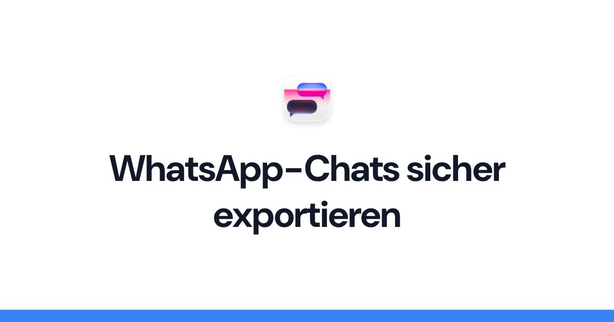 WhatsApp-Chats sicher exportieren