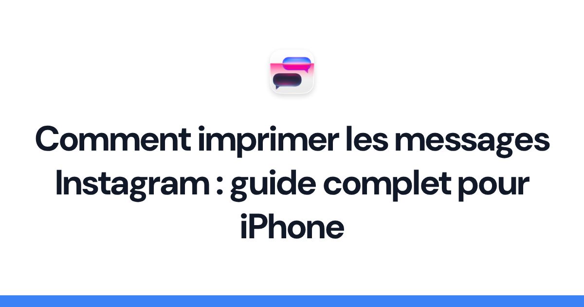 Comment imprimer les messages Instagram : guide complet pour iPhone