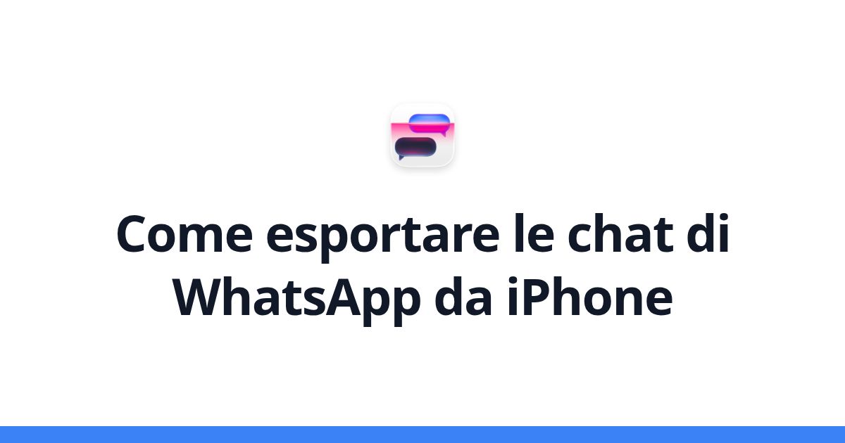 Come esportare le chat di WhatsApp da iPhone