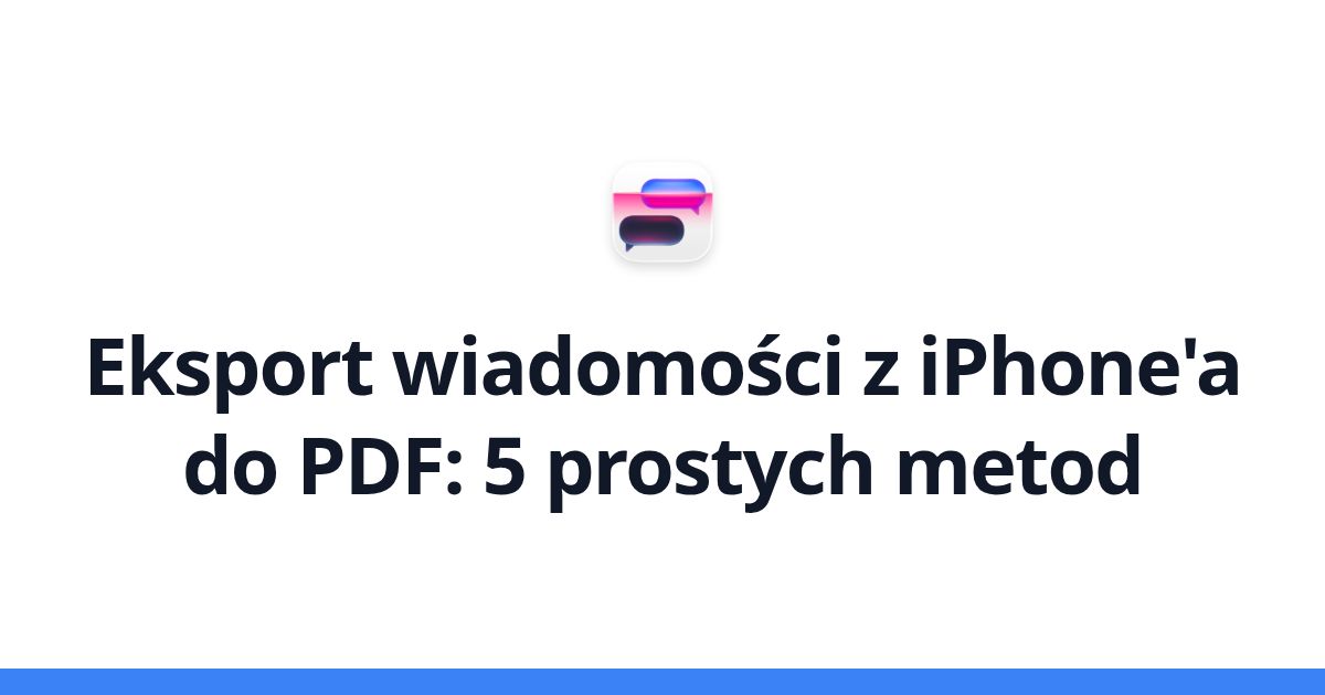 Eksport wiadomości z iPhone'a do PDF: 5 prostych metod