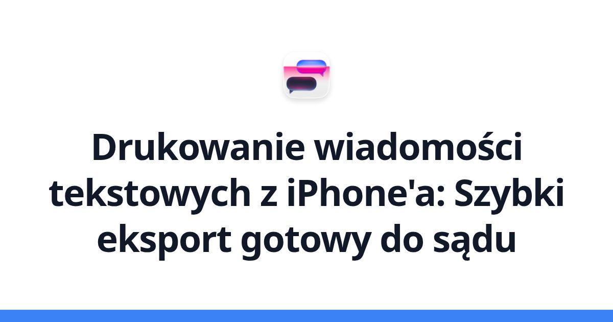 Drukowanie wiadomości tekstowych z iPhone'a: Szybki eksport gotowy do sądu
